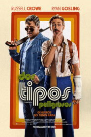 Dos Tipos Peligrosos – The Nice Guys